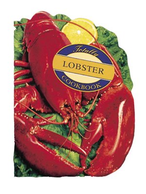 cover image of Totally Lobster Cookbook